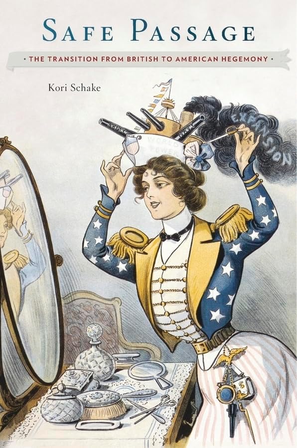 Dr. Kori Schake
Safe Passage: The Transition from British to American Hegemony